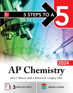 5 Steps to a 5 AP Chemistry by John T Moore and Richard H Langley